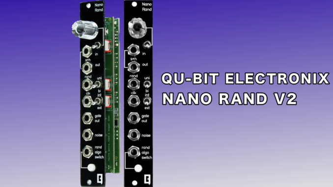 Qu-Bit Electronix Nano Rand v2