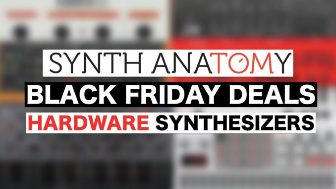 Black Friday Hardware Synthesizer Deals
